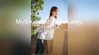 MySistersHotFriend.Laney.Grey